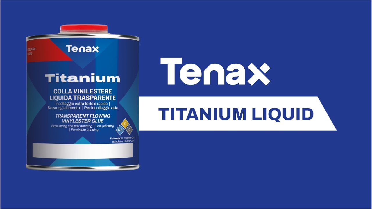 Tenax Titanium Liquido | Vinylester Glue for Natural Stone, Ceramic and Quartz