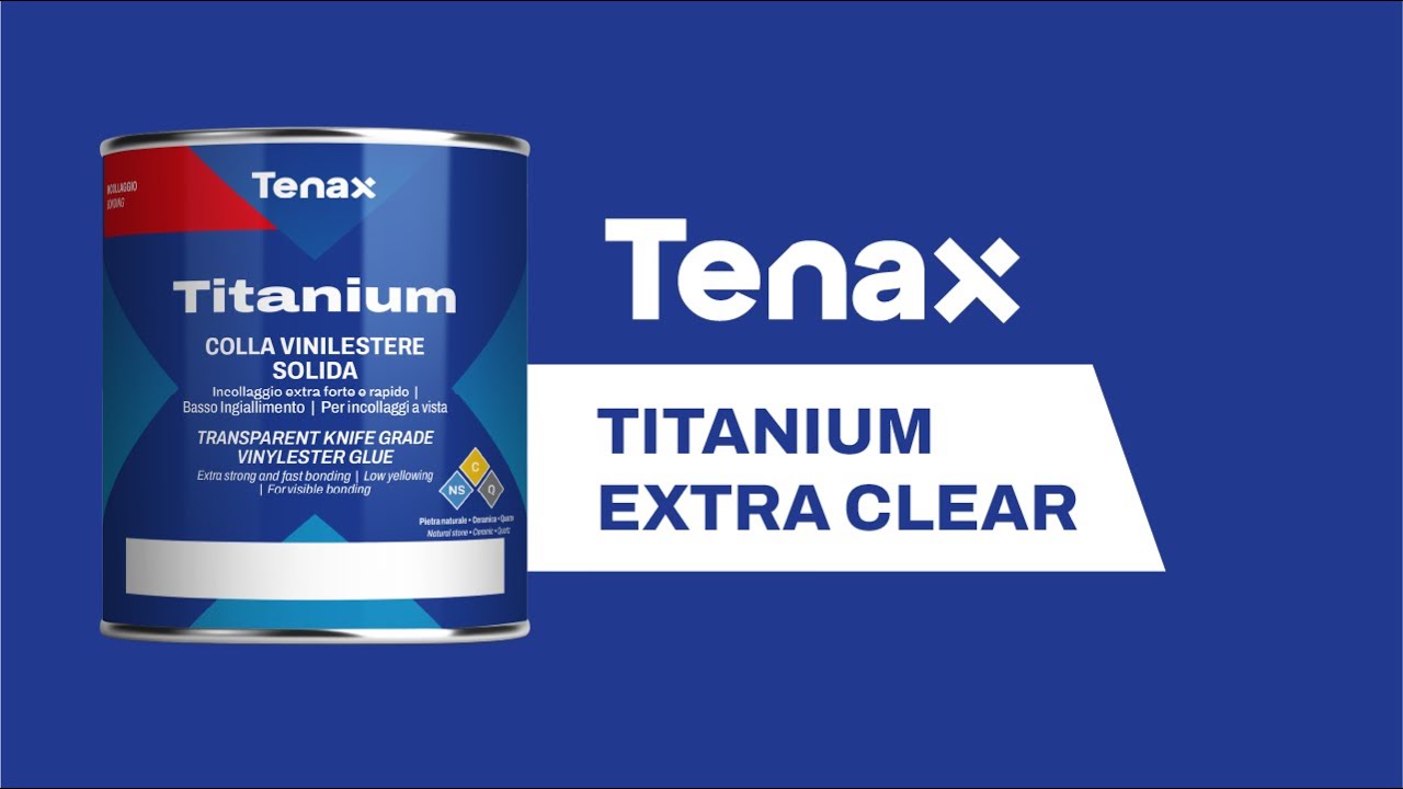 Tenax Titanium Extra Clear | Extra Strong Vinylester Adhesive for Natural Stone, Ceramic and Quartz
